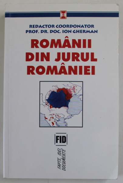 ROMANII DIN JURUL  ROMANIEI de ION GHERMAN , 2003 DEDICATIE *