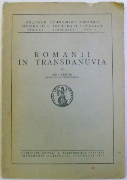ROMANII IN TRANSDANUVIA de ION I. NISTOR , 1941