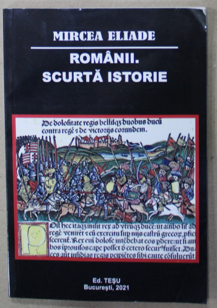 ROMANII . SCURTA ISTORIE de MIRCEA ELIADE , 2021