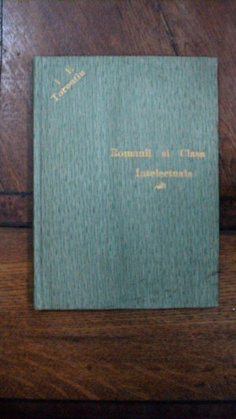 Romanii si clasa intelectuala din Bucovina, note statistice de I. E. Toroutiu, Cernauti 1911 cu dedicatie