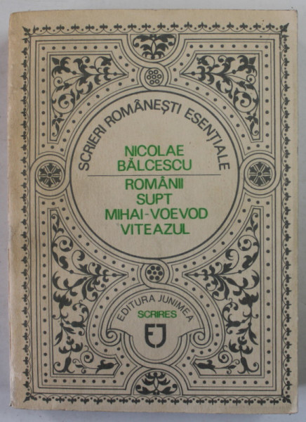 ROMANII SUPT MIHAI  - VOEVOD VITEAZUL de NICOLAE BALCESCU , 1988