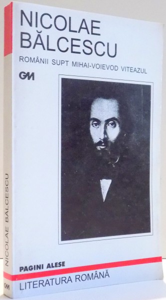 ROMANII SUPT MIHAI VOIEVOD VITEAZUL de NICOLAE BALCESCU , 2002