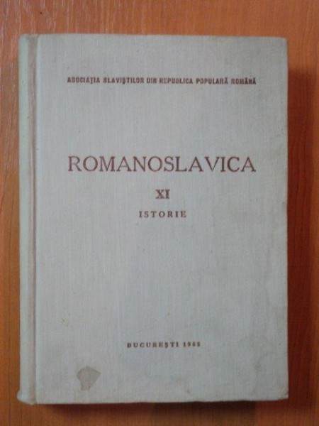 ROMANOSLAVICA VOL. XI , Bucuresti 1965