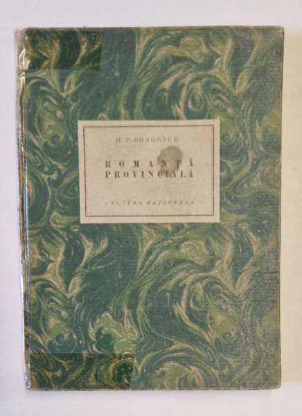 ROMANTA PROVINCIALA  - nuvele de HORTENSIA PAPADAT - BENGESCU , 1925 , COTOR LIPIT CU SCOCI