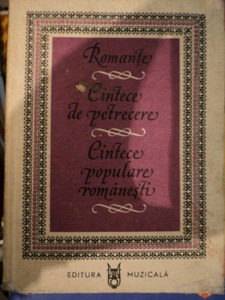 ROMANTE, CANTECE DE PETRECERE, CANTECE POPULARE ROMANESTI