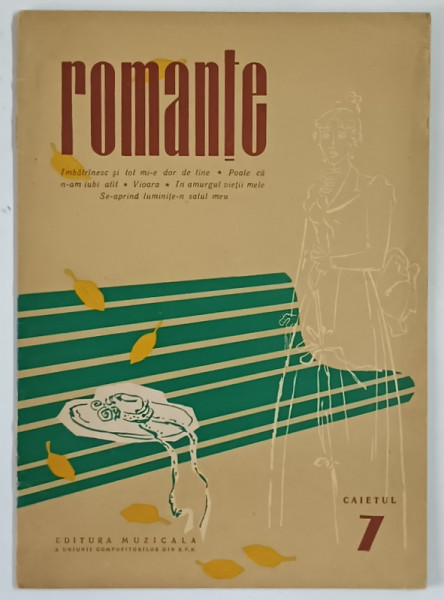 ROMANTE , IMBATRANESC SI TOT MI - E DOR DE TINE , POATE CA N - AM IUBIT ATAT , VIOARA , IN AMURGUL VIETII MELE , SE - APRIND LUMINITE - N SATUL MEU , CAIETUL 7 de RADU SERBAN si GEORGE DERIETEANU , 1960