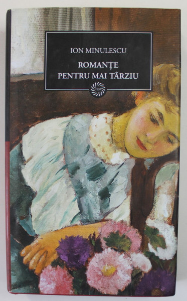 ROMANTE  PENTRU MAI TARZIU de ION MINULESCU , 2009