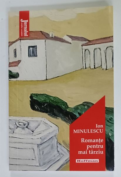 ROMANTE PENTRU MAI TARZIU de ION MINULESCU , 2020