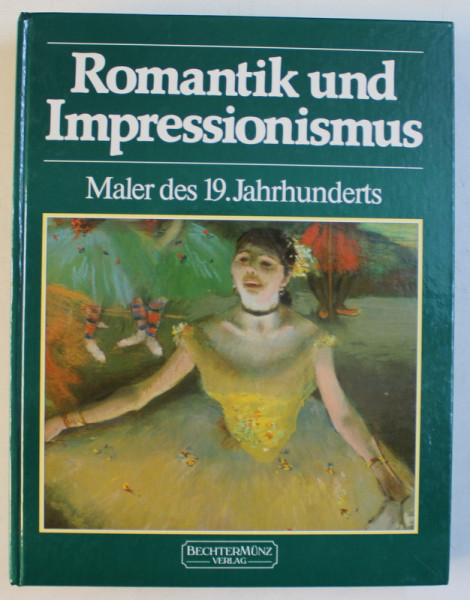 ROMANTIK UND IMPRESSIONISMUS  - MALER DES 19 . JAHRHUNDERTS , 1989