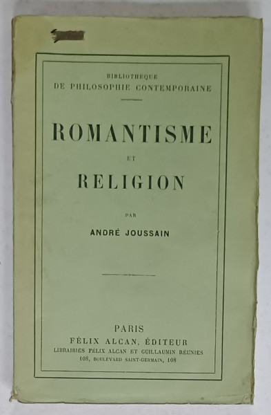 ROMANTISME ET RELIGION par ANDRE JOUSSAIN , 1910