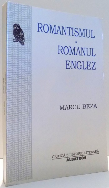 ROMANTISMUL, ROMANUL ENGLEZ de MARCU BEZA , 1999