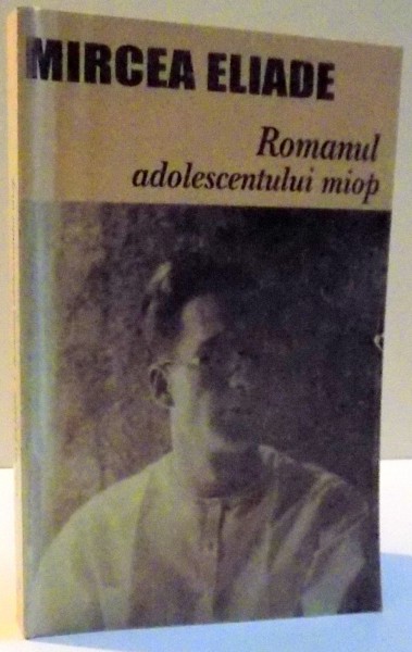 ROMANUL ADOLESCENTULUI MIOP de MIRCEA ELIADE , 2002