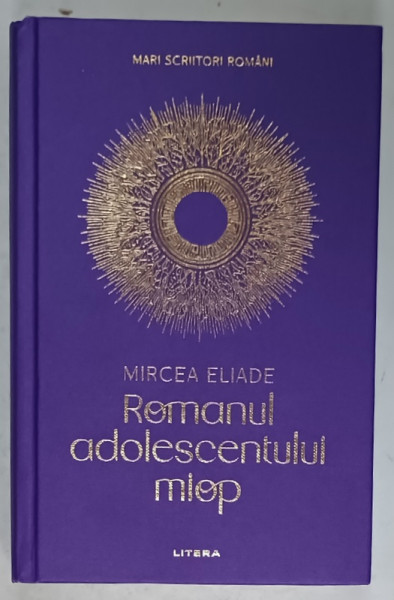 ROMANUL ADOLESCENTULUI MIOP de MIRCEA ELIADE , 2023, EDITIE CARTONATA