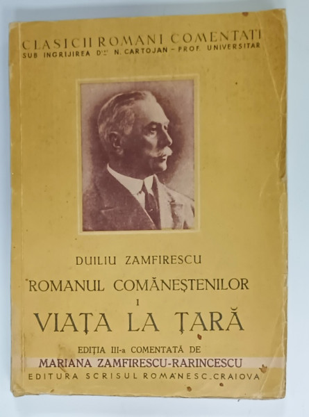 ROMANUL COMANESTENILOR , VOLUMUL I : VIATA LA TARA de DUILIU ZAMFIRESCU , 1942