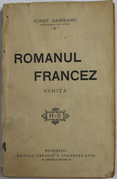 ROMANUL FRANCEZ - SCHITA de CONST. SAINEANU , 1922 , PREZINTA PETE , URME DE UZURA SI HALOURI DE APA *