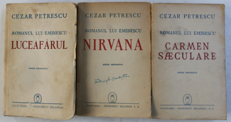 ROMANUL LUI EMINESCU de CEZAR PETRESCU , VOLUMELE I - III , 1943 , PREZINTA INSEMNARI CU PIX ROSU PE PAGINA DE TITLU*