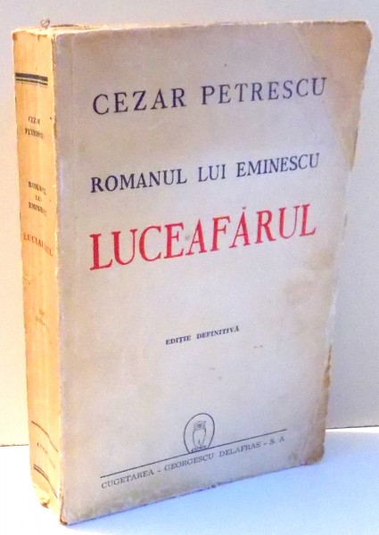 ROMANUL LUI EMINESCU LUCEAFARUL de CEZAR PETRESCU