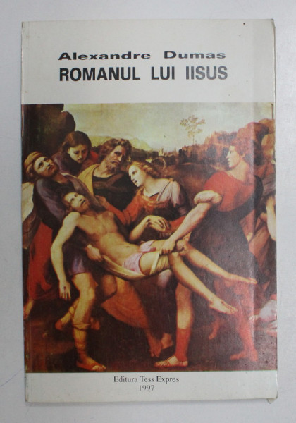 ROMANUL LUI IISUS de ALEXANDRE DUMAS , 1997