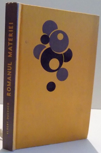 ROMANUL MATERIEI de ALBERT DUCROCQ, 1966