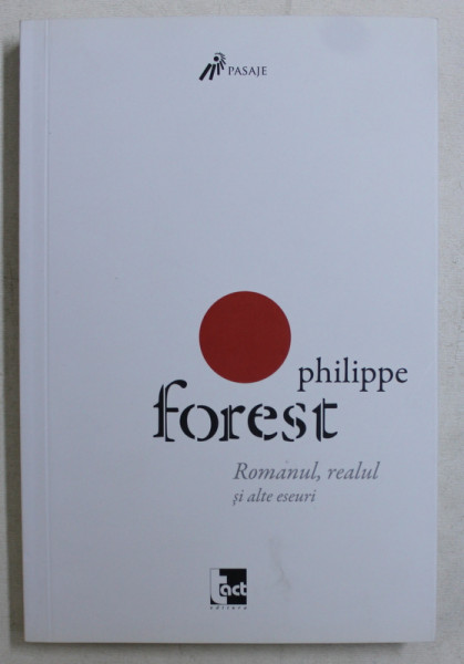 ROMANUL , REALUL SI ALTE ESEURI  - ALLAPHED 3 de PHILIPPE FOREST , 2008