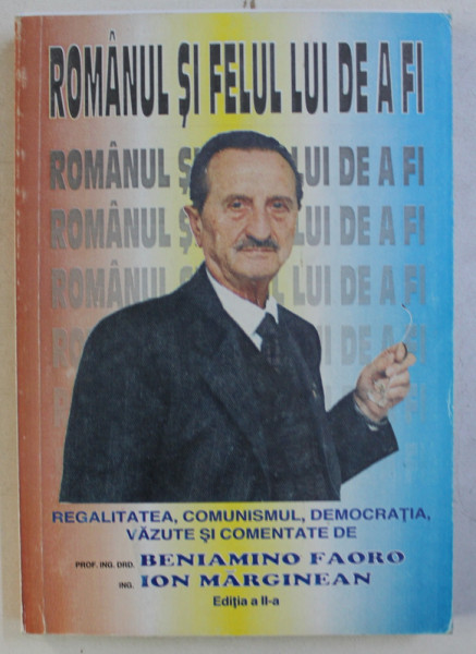 ROMANUL SI FELUL DE A FI SAU AMATORISMUL LA ROMANI , ED. a - II - a de BENIAMINO FAORO , ION MARGINEAN
