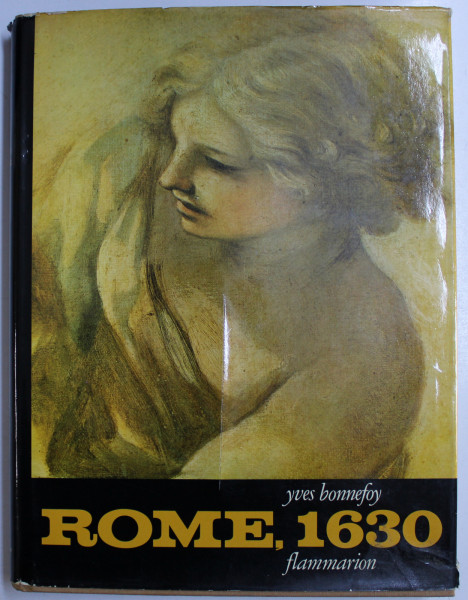ROME 1630  - L ' HORIZON DU PREMEIR BAROQUE par YVES BONNEFOY , 1970