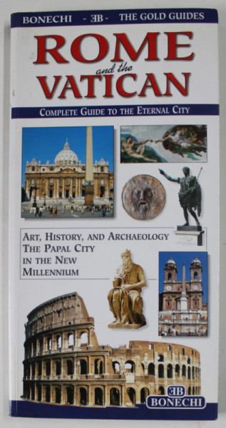 ROME AND VATICAN , COMPLETE GUIDE TO THE ETERNAL CITY , ANII '2000