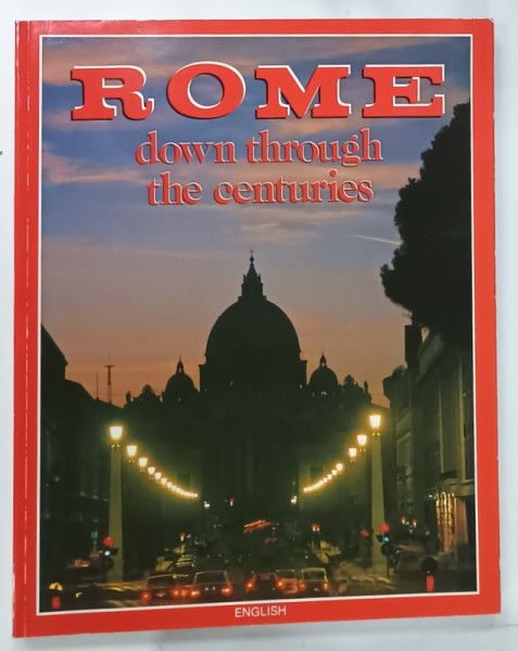 ROME , DOWN THROUGH THE CENTURIES , by LANFRANCO ANGELI , 1992