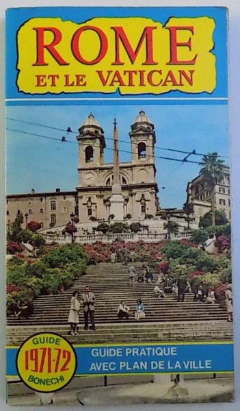 ROME ET LE VATICAN  -GUIDE PLAN DE LA VILLE , 1971 - 1972