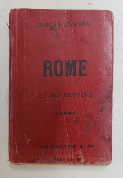 ROME ET SES ENVIRONS  - GUIDES JOANNE , 1904
