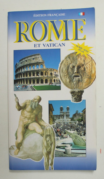ROME ET VATICAN - GUIDE AVEC PLAN par CINZIA VALIGI et LORETTA SANTINI , ANII '2000