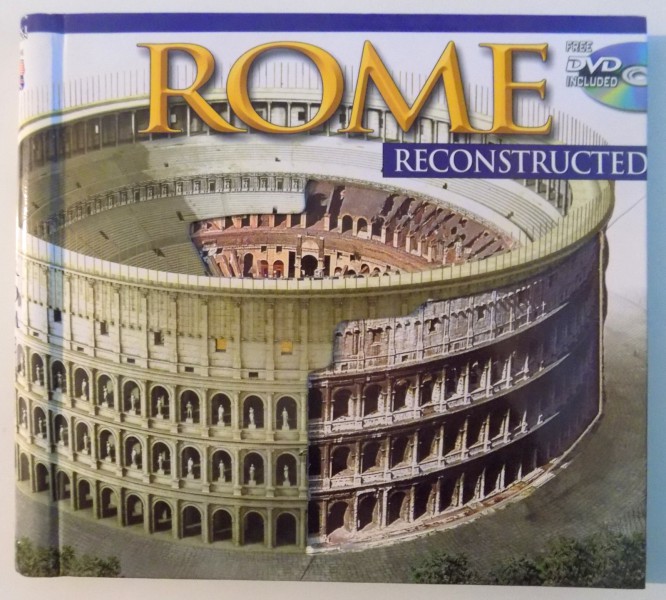 ROME , RECONSTRUCTED