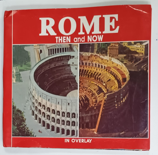 ROME THEN AND NOW , IN OVERLAY  by GIUSEPPE GANGI , ANII '90