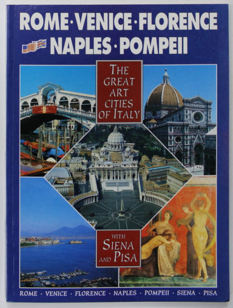 ROME , VENICE , FLORENCE , NAPLES , POMPEII , with SIENA and PISA , THE GREAT ART CITIES OF ITALY , 1998