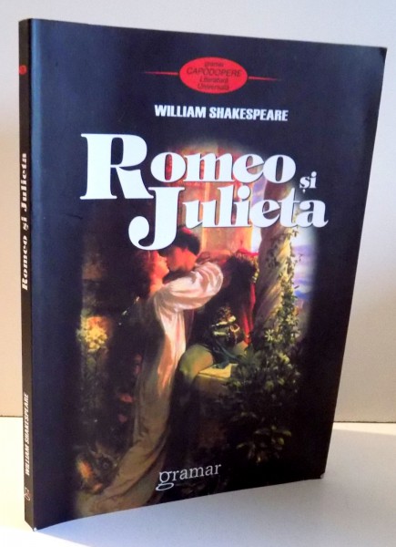 ROMEO SI JULIETA de WILLIAM SHAKESPEARE , 2009 * MICI DEFECTE