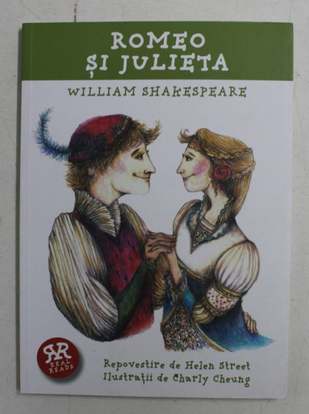 ROMEO SI JULIETA DE WILLIAM SHAKESPEARE , REPOVESTITE DE HELEN STREET , 2014