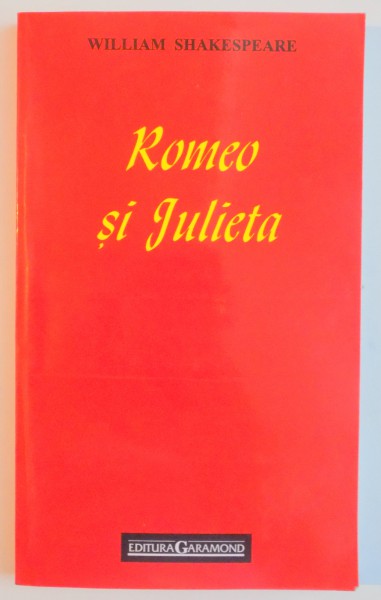 ROMEO SI JULIETA de WILLIAM SHAKESPEARE ,  TEXT REVAZUT de AL. PHILIPPIDE , 2002