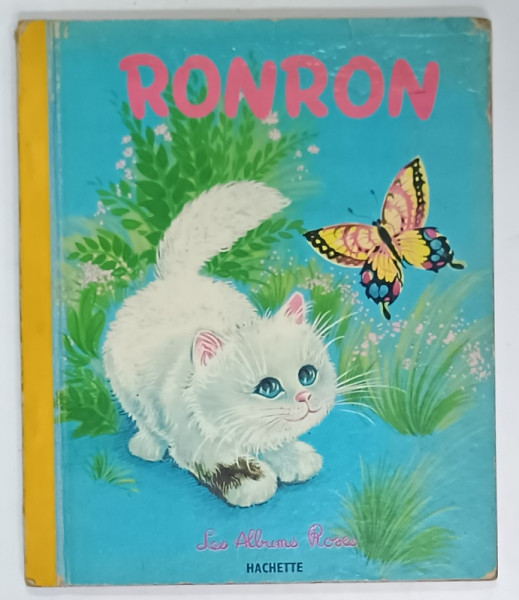 RONRON , imagine et iliustre par P. et M. BENTEGEAT , texte de J. MEUNIER , 1961, PREZINTA  URME DE UZURA