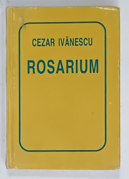 ROSARIUM , poezii de CEZAR  IVANESCU , 1996