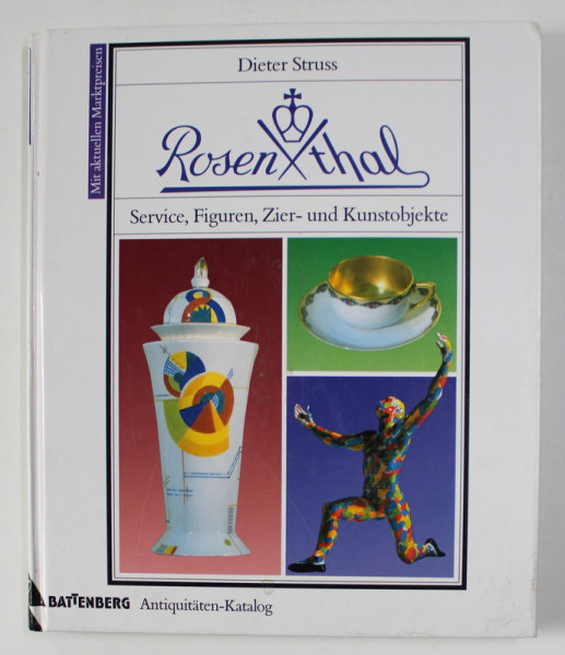 ROSENTHAL - SERVICE , FIGUREN , ZIER - UND KUNSTOBJEKTE von DIETER STRUSS , 1995