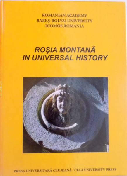 ROSIA MONTANA IN UNIVERSAL HISTORY de POMPEI COCEAN, 2012