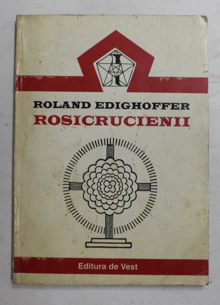 ROSICRUCIENII de ROLAND EDIGHOFFER  , Timisoara 1995