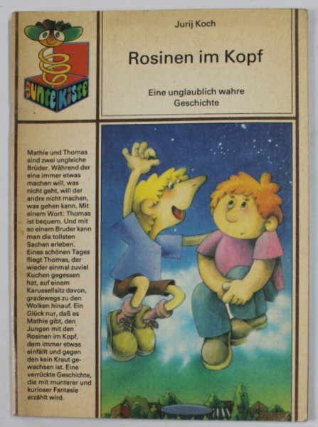 ROSINEN IM KOPF - EINE UNGLAUBICH WAHRE GESCHICHTE von JURIJ KOCH , illustriert von KERSTI  ARNOLD und WINFRIED TURNHOFER , 1984