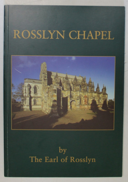 ROSSLYN  CHAPEL by THE EARL OF ROSSLYN , 1997