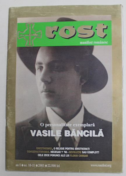 ROST , MANIFEST ROMANESC , O PERSONALITATE EXEMPLARA , VASILE BANCILA , AN I , NR. 10 - 11 , 2003