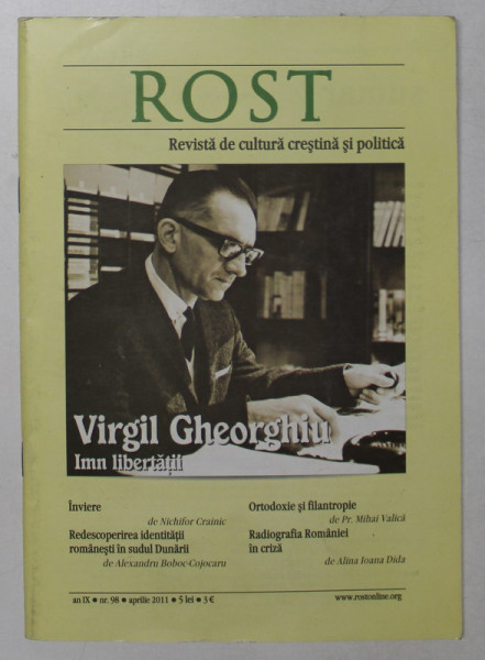 ROST , REVISTA DE CULTURA CRESTINA SI POLITICA , AN IX , NR. 98 , APRILIE 2011