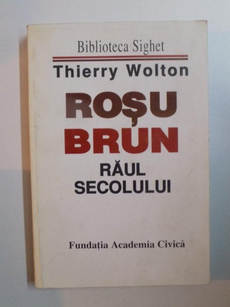 ROSU BRUN , RAUL SECOLULUI de THIERRY WOLTON , 2001