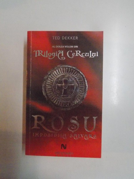 ROSU . IMPOSIBILA SALVARE de TED DEKKER , 2009