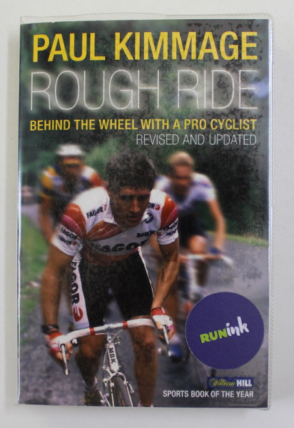ROUGH RIDE - BEHIND THE WHELL WITH A PRO CYCLIST by PAUL KIMMAGE , 2007
