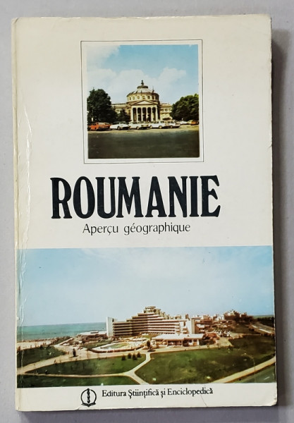 ROUMANIE , APERCU GEOGRAPHIQUE par VASILE CUCU et IOAN SANDRU , 1987